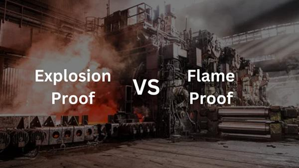 Explosion-proof vs flameproof